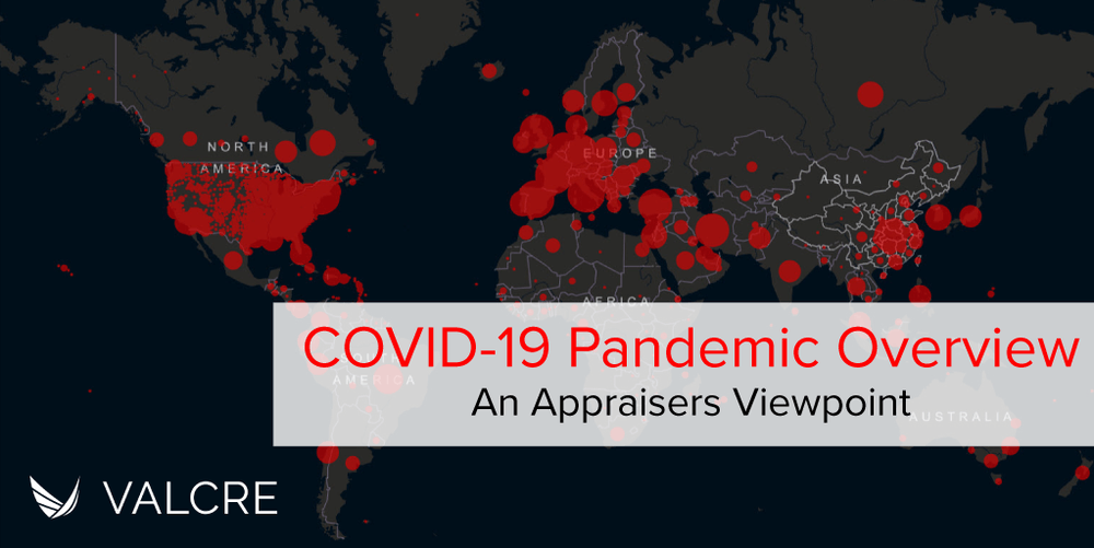 COVID-19 Pandemic Overview, An Appraisers Point of View